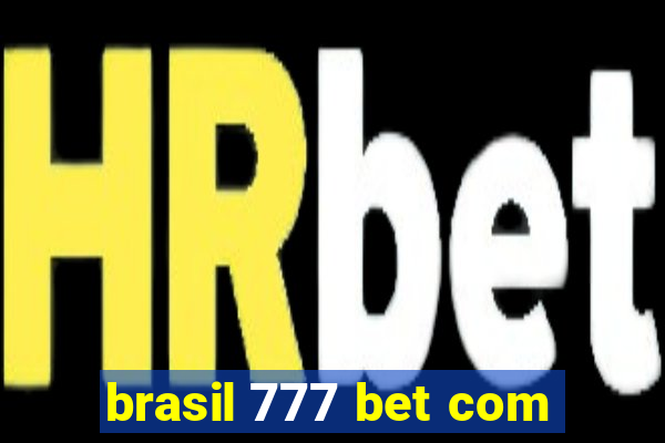 brasil 777 bet com